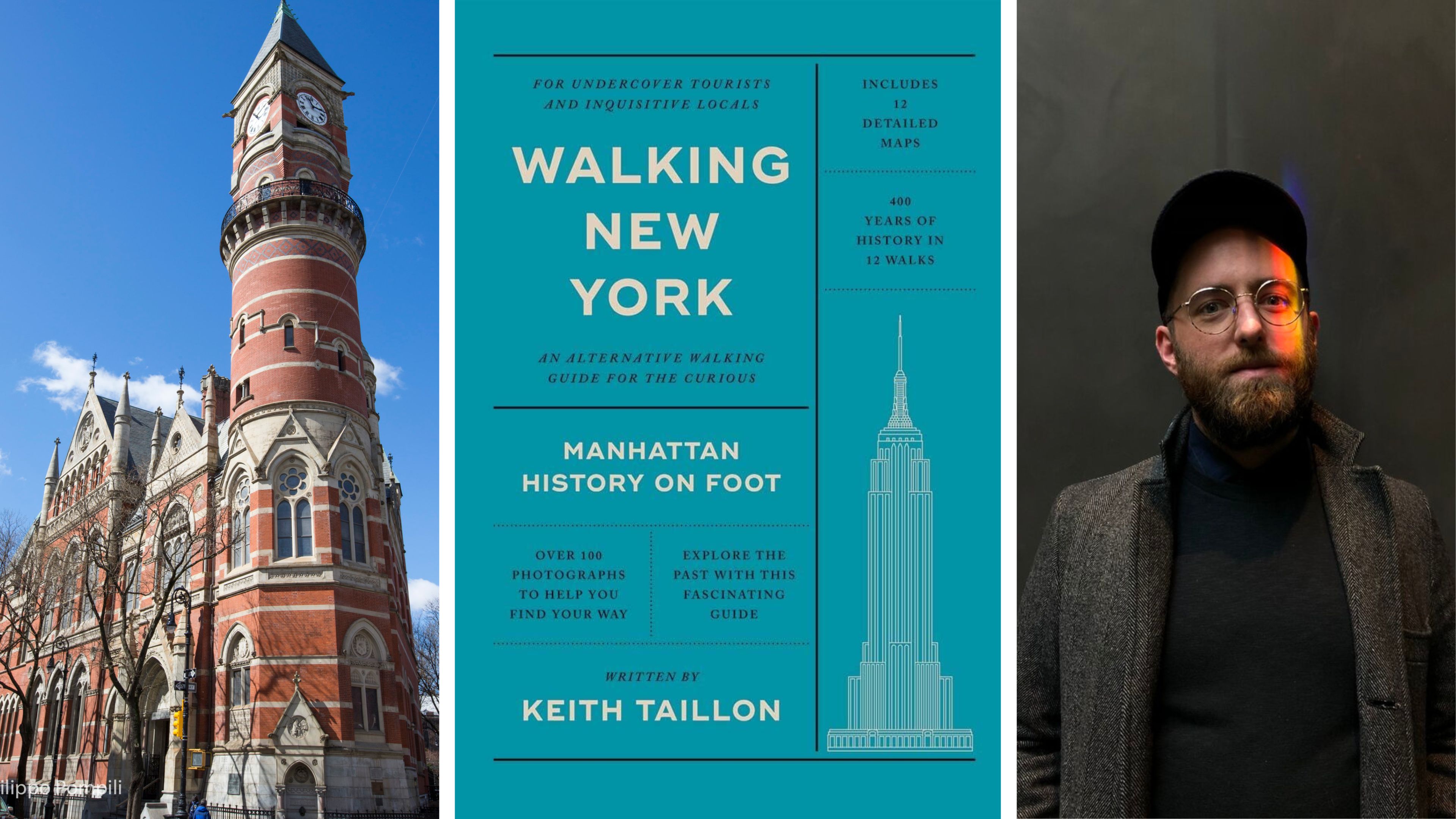 Image collage (left to right): Jefferson Market Library, book cover of "Walking New York" by Keith Taillon, headshot of Keith Taillon